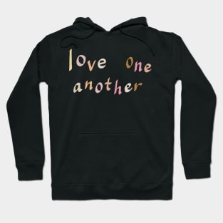 Love one another! Hoodie